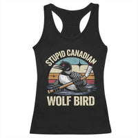 Stupid Canadian Wolf Bird Racerback Tank Top Retro Romance Hockey LGBT Book Movie Fans Gift