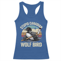 Stupid Canadian Wolf Bird Racerback Tank Top Retro Romance Hockey LGBT Book Movie Fans Gift