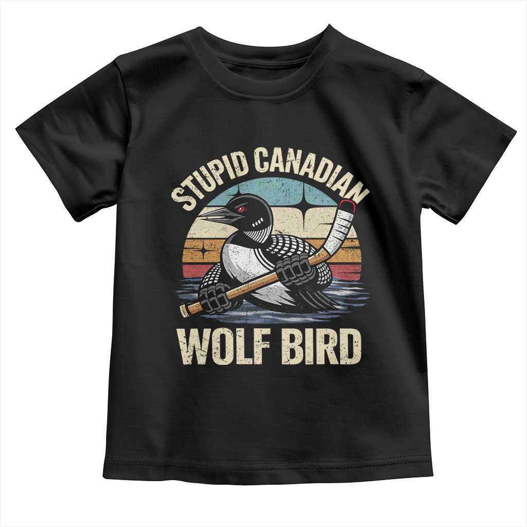 Stupid Canadian Wolf Bird Toddler T Shirt Retro Romance Hockey LGBT Book Movie Fans Gift