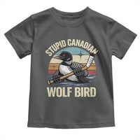 Stupid Canadian Wolf Bird Toddler T Shirt Retro Romance Hockey LGBT Book Movie Fans Gift