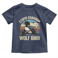Stupid Canadian Wolf Bird Toddler T Shirt Retro Romance Hockey LGBT Book Movie Fans Gift
