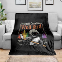 Stupid Canadian Wolf Bird Throw Blanket Retro Romance Hockey LGBT Book Movie Fans