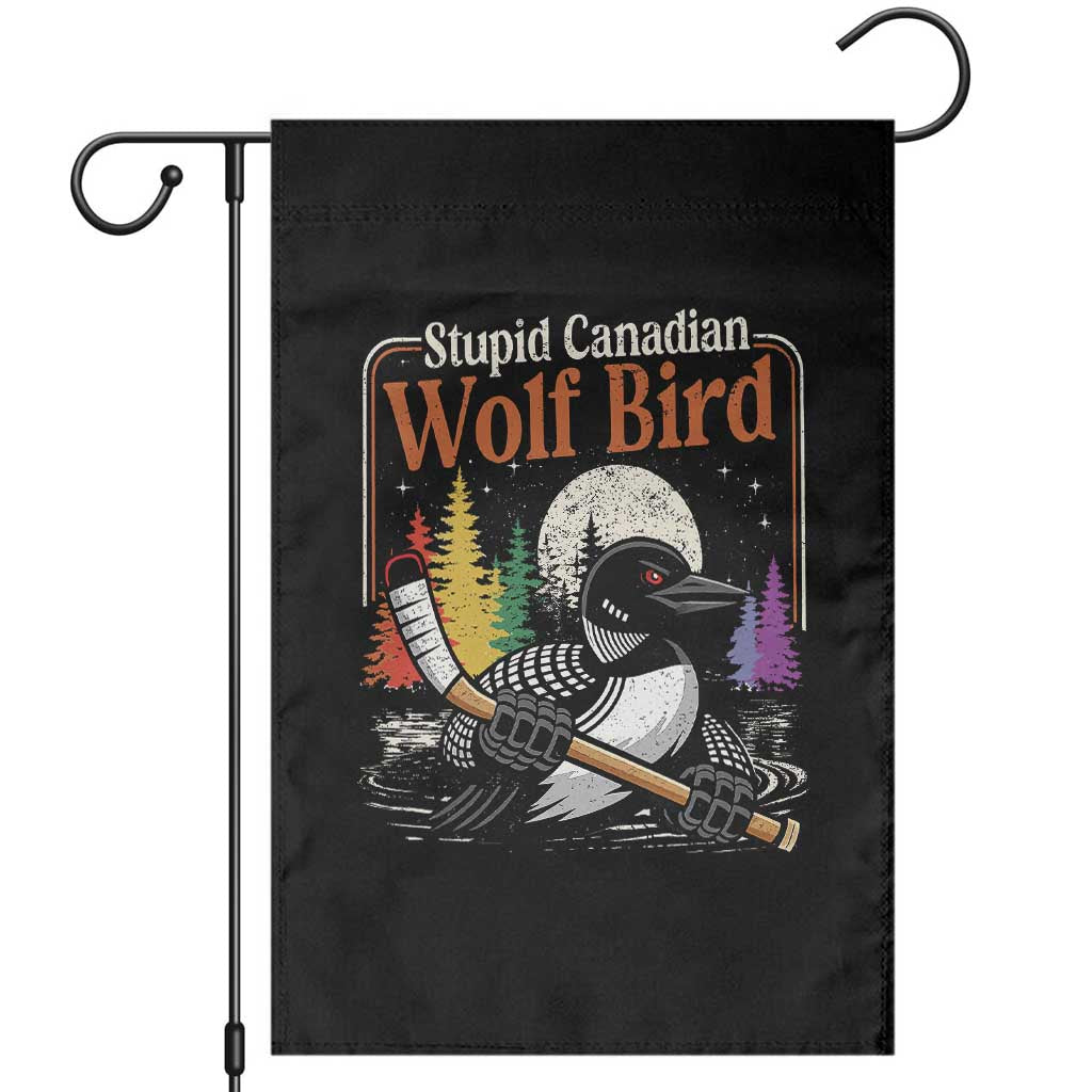 Stupid Canadian Wolf Bird Garden Flag Retro Romance Hockey LGBT Book Movie Fans