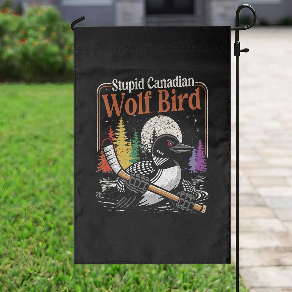 Stupid Canadian Wolf Bird Garden Flag Retro Romance Hockey LGBT Book Movie Fans