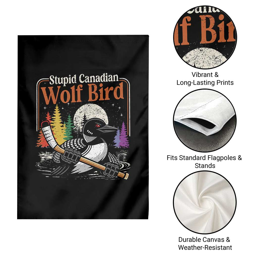 Stupid Canadian Wolf Bird Garden Flag Retro Romance Hockey LGBT Book Movie Fans