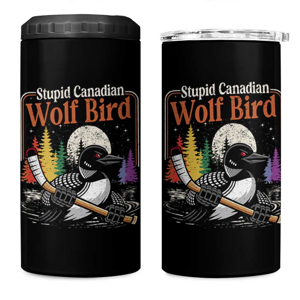 Stupid Canadian Wolf Bird 4 in 1 Can Cooler Tumbler Retro Romance Hockey LGBT Book Movie Fans