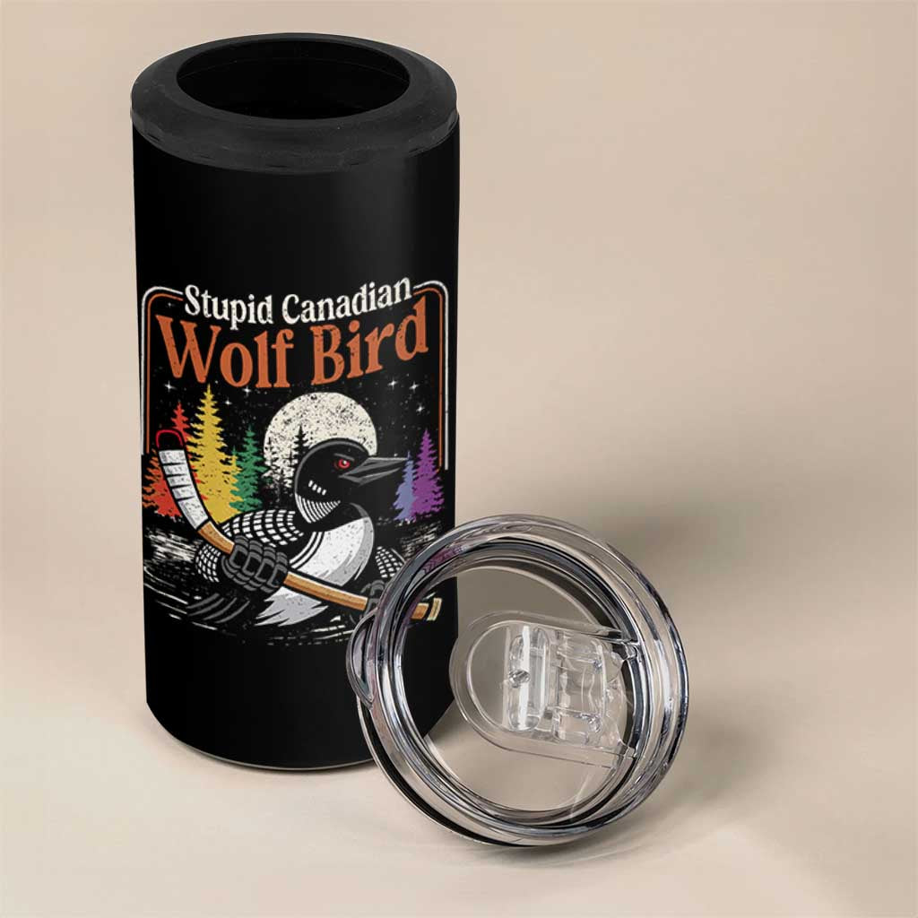 Stupid Canadian Wolf Bird 4 in 1 Can Cooler Tumbler Retro Romance Hockey LGBT Book Movie Fans