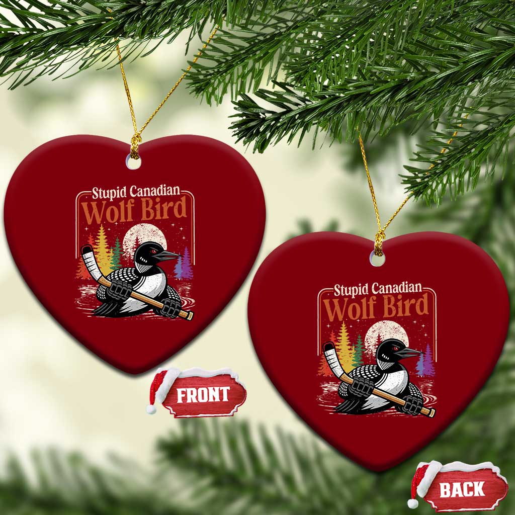 Stupid Canadian Wolf Bird Ceramic Ornament Retro Romance Hockey LGBT Book Movie Fans