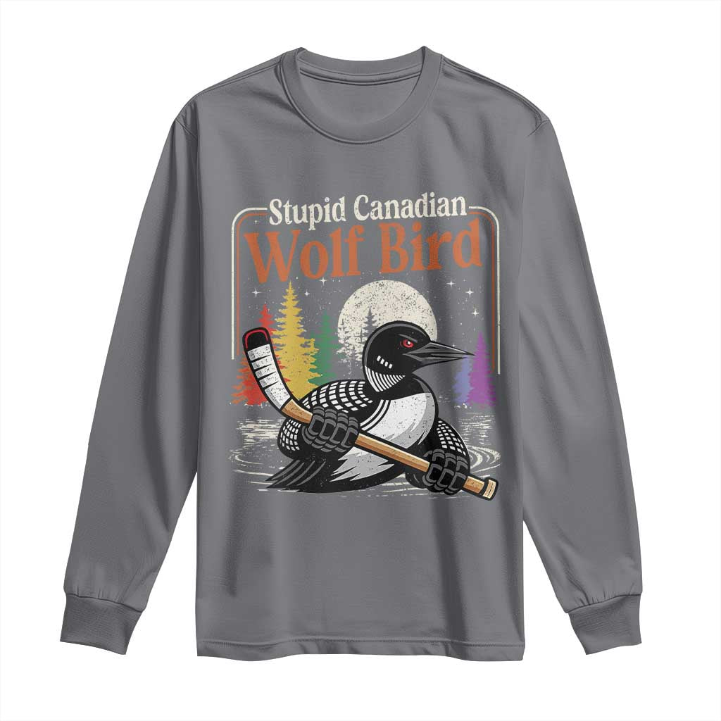 Stupid Canadian Wolf Bird Long Sleeve Shirt Retro Romance Hockey LGBT Book Movie Fans