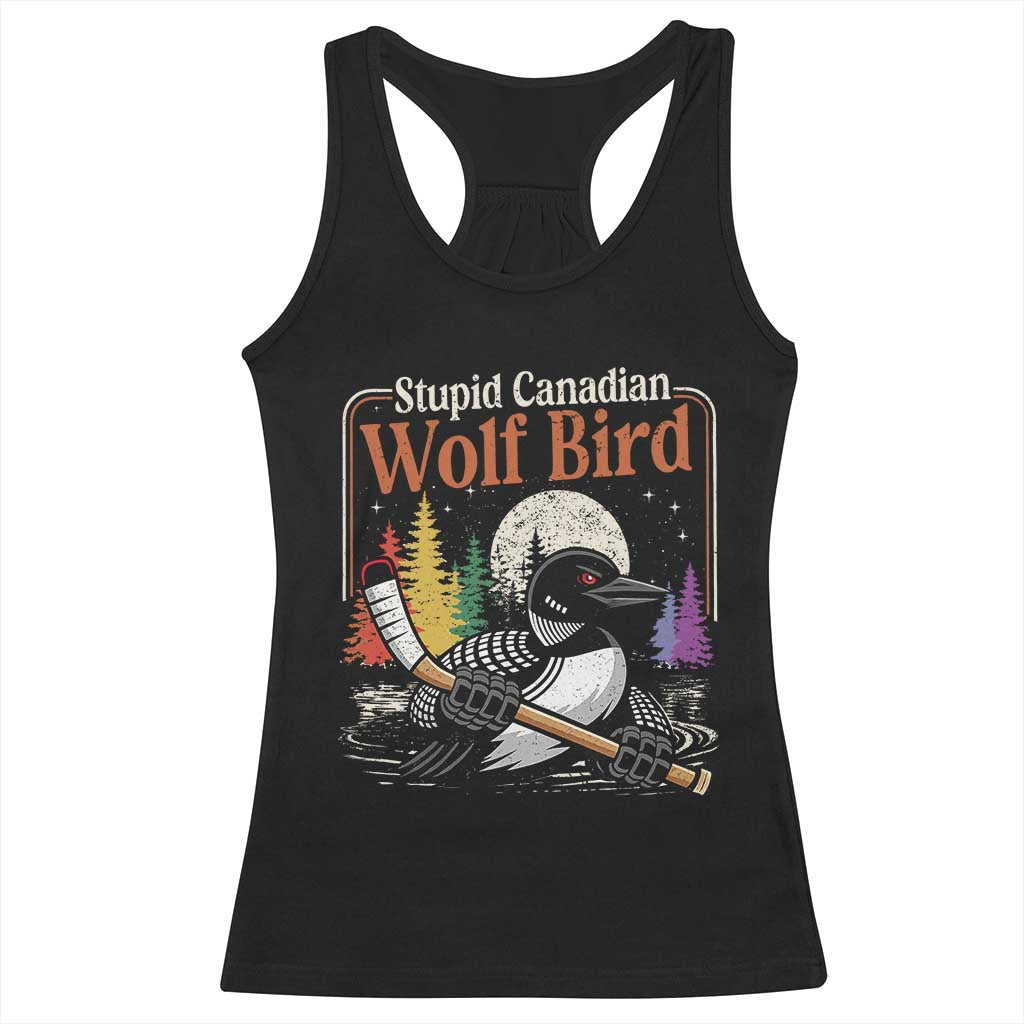 Stupid Canadian Wolf Bird Racerback Tank Top Retro Romance Hockey LGBT Book Movie Fans