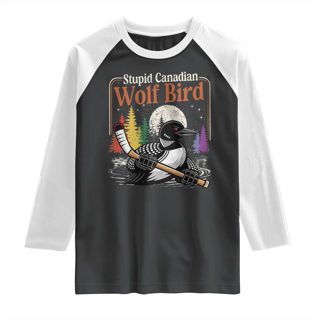 Stupid Canadian Wolf Bird Raglan Shirt Retro Romance Hockey LGBT Book Movie Fans