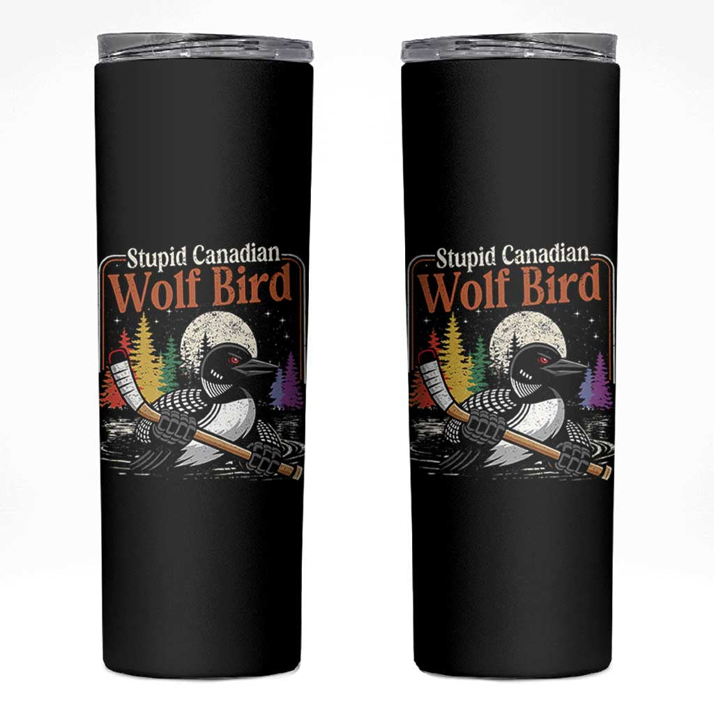 Stupid Canadian Wolf Bird Skinny Tumbler Retro Romance Hockey LGBT Book Movie Fans
