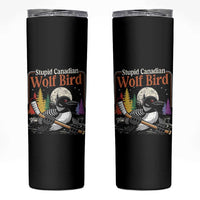 Stupid Canadian Wolf Bird Skinny Tumbler Retro Romance Hockey LGBT Book Movie Fans