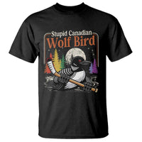 Stupid Canadian Wolf Bird T Shirt Retro Romance Hockey LGBT Book Movie Fans