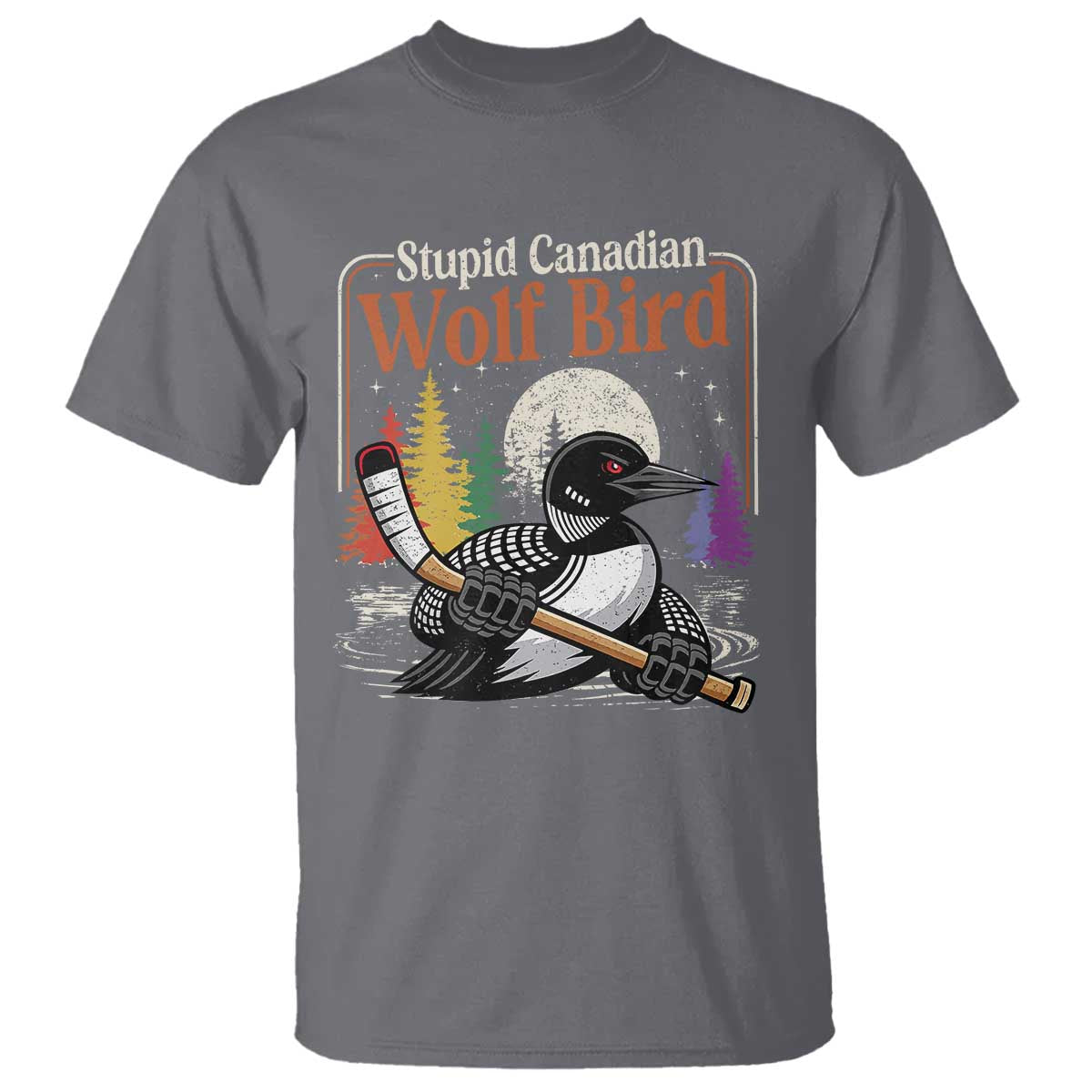 Stupid Canadian Wolf Bird T Shirt Retro Romance Hockey LGBT Book Movie Fans