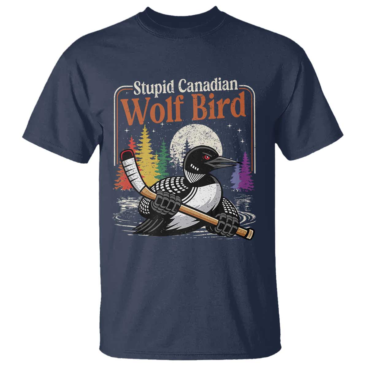Stupid Canadian Wolf Bird T Shirt Retro Romance Hockey LGBT Book Movie Fans