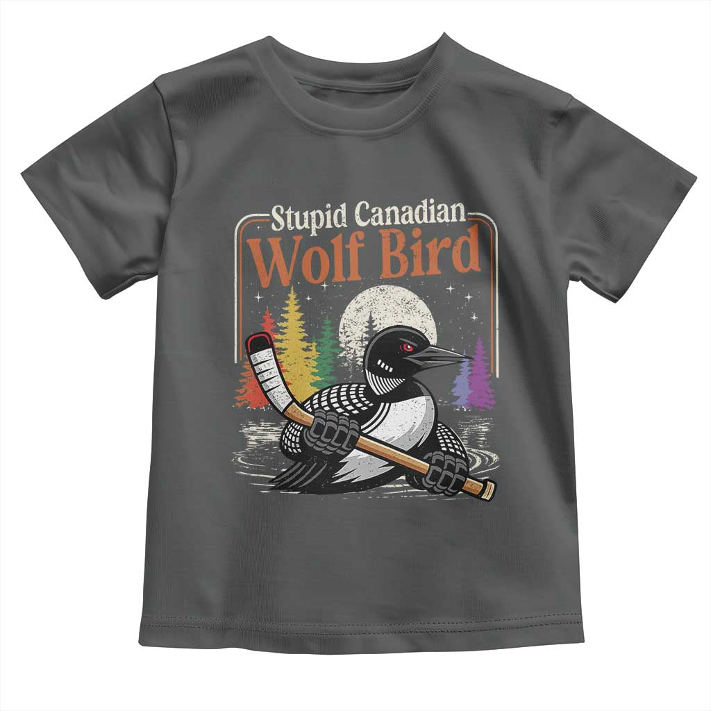 Stupid Canadian Wolf Bird Toddler T Shirt Retro Romance Hockey LGBT Book Movie Fans