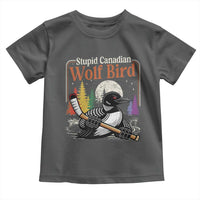 Stupid Canadian Wolf Bird Toddler T Shirt Retro Romance Hockey LGBT Book Movie Fans