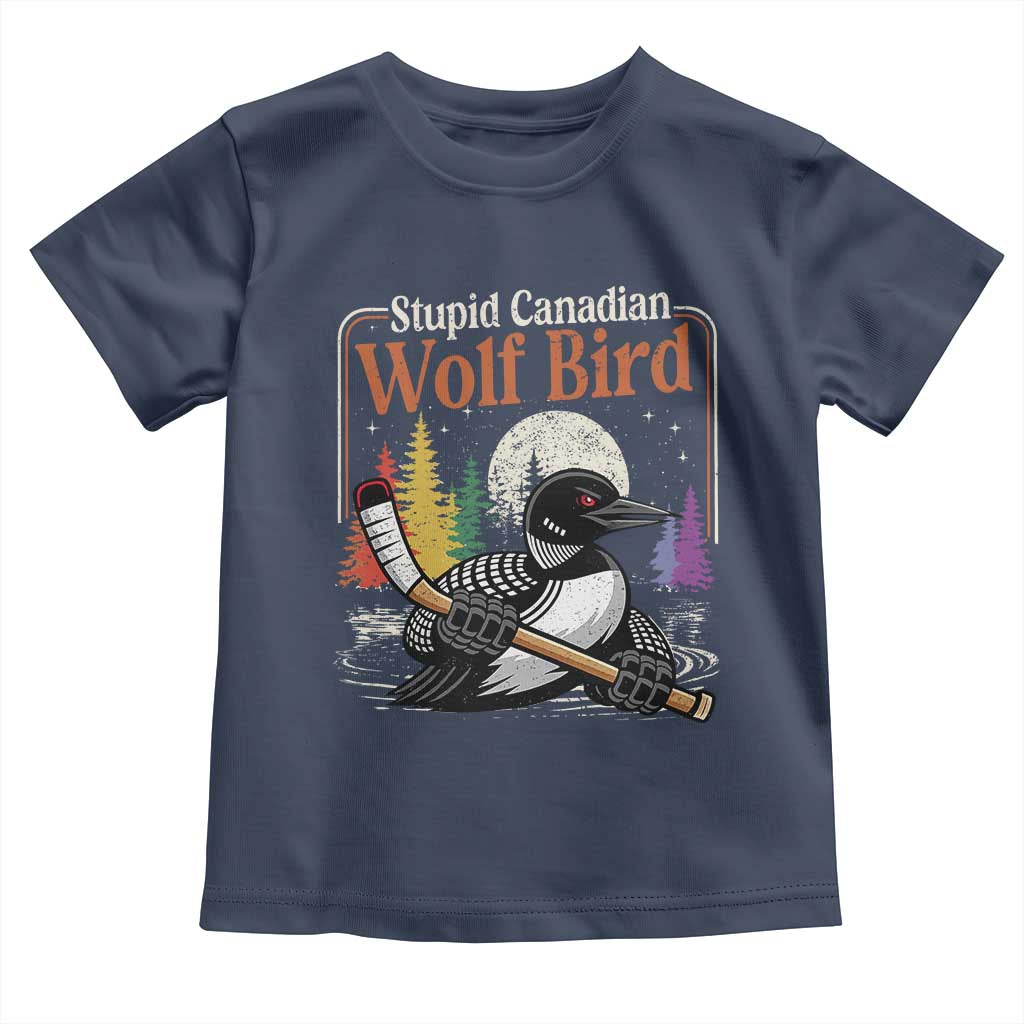Stupid Canadian Wolf Bird Toddler T Shirt Retro Romance Hockey LGBT Book Movie Fans