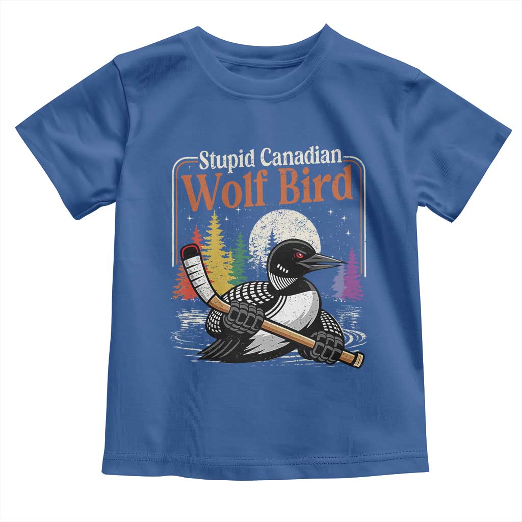 Stupid Canadian Wolf Bird Toddler T Shirt Retro Romance Hockey LGBT Book Movie Fans