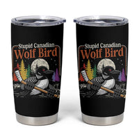 Stupid Canadian Wolf Bird Tumbler Cup Retro Romance Hockey LGBT Book Movie Fans