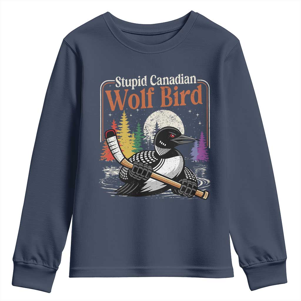 Stupid Canadian Wolf Bird Youth Sweatshirt Retro Romance Hockey LGBT Book Movie Fans
