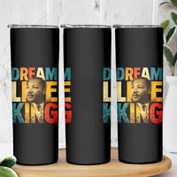 Black History Month Martin Luther King Day Skinny Tumbler I Have Dream