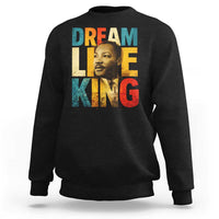 Black History Month Martin Luther King Day Sweatshirt I Have Dream