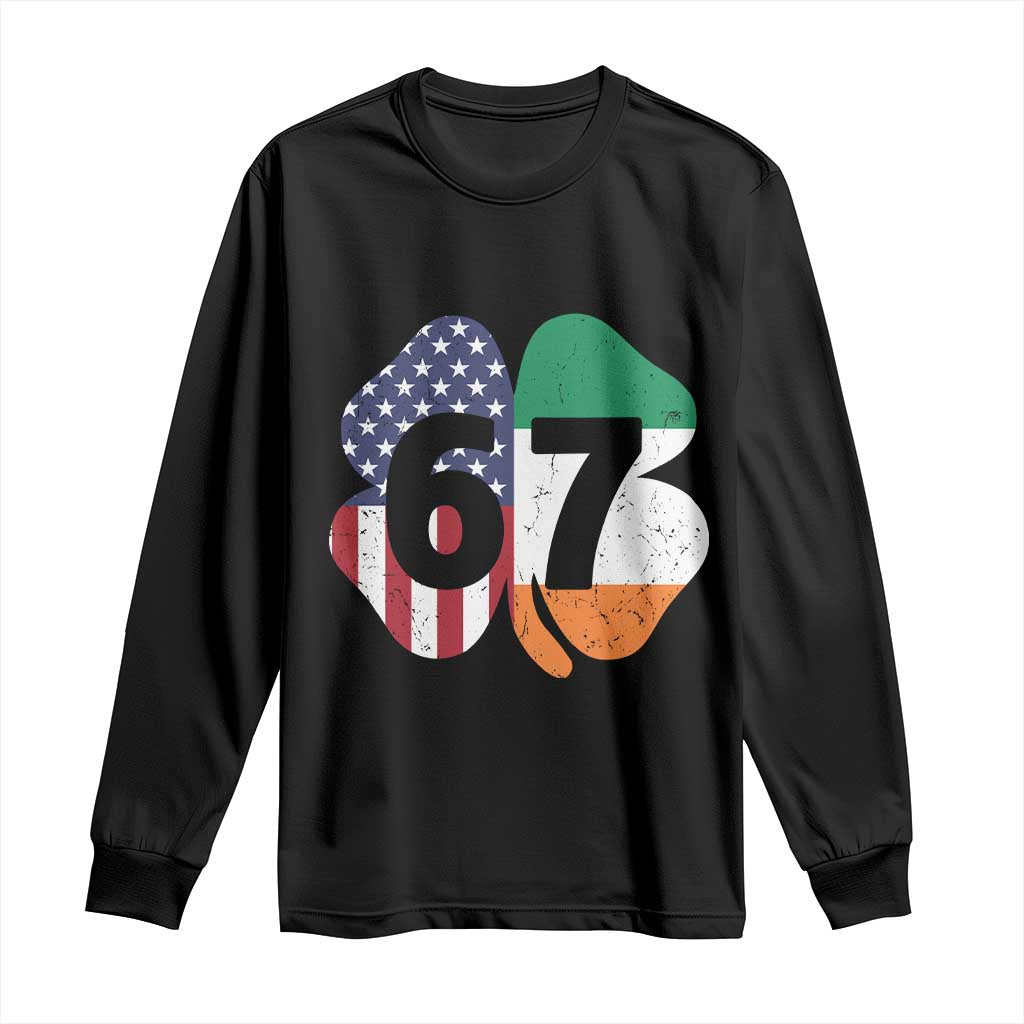 Six Seven 6 7 St Patricks Day Long Sleeve Shirt 67 Meme Irish American Ireland Flag Lucky Shamrocks