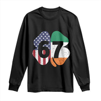 Six Seven 6 7 St Patricks Day Long Sleeve Shirt 67 Meme Irish American Ireland Flag Lucky Shamrocks
