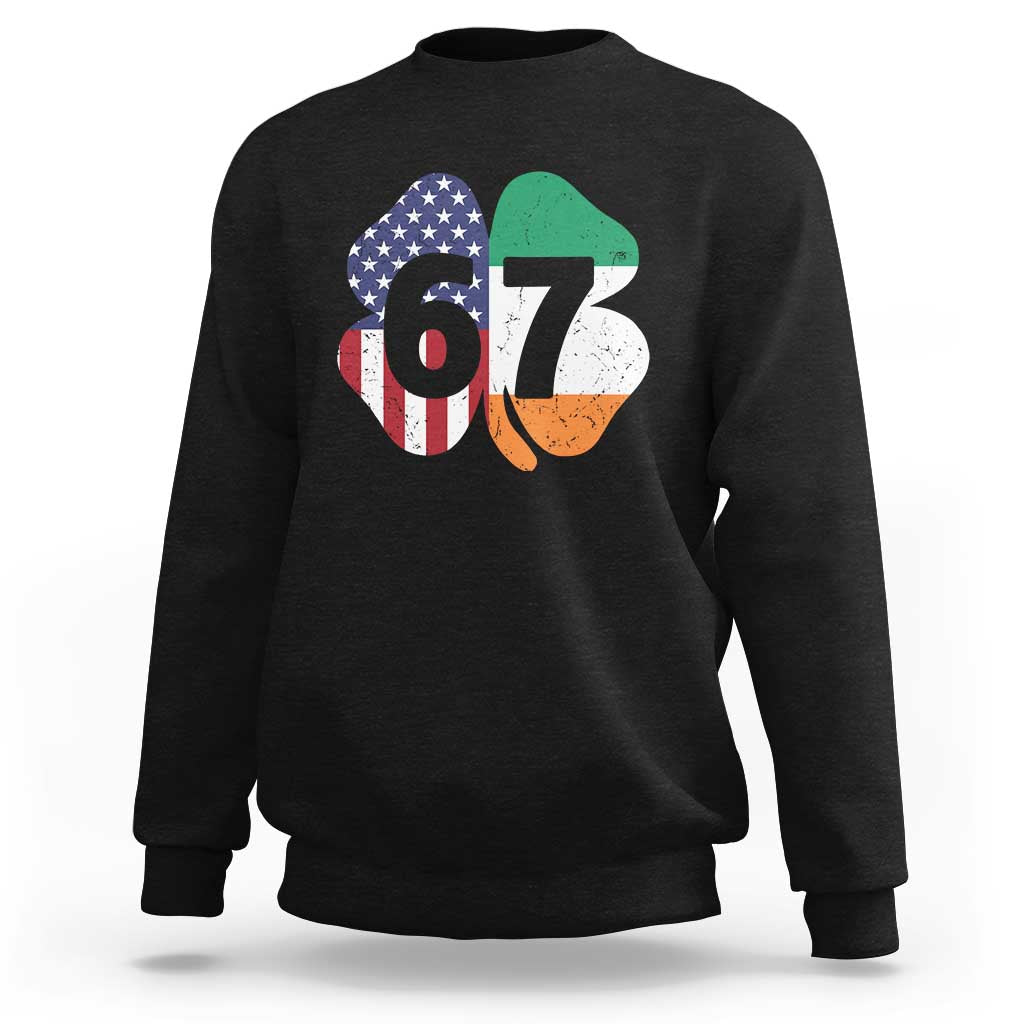 Six Seven 6 7 St Patricks Day Sweatshirt 67 Meme Irish American Ireland Flag Lucky Shamrocks