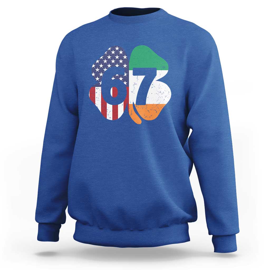 Six Seven 6 7 St Patricks Day Sweatshirt 67 Meme Irish American Ireland Flag Lucky Shamrocks