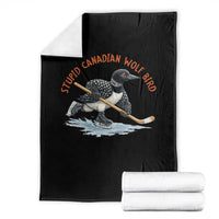 Stupid Canadian Wolf Bird Throw Blanket Funny Romance Hockey Fan LGBTQ+