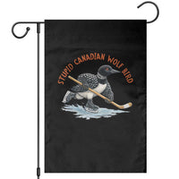 Stupid Canadian Wolf Bird Garden Flag Funny Romance Hockey Fan LGBTQ+