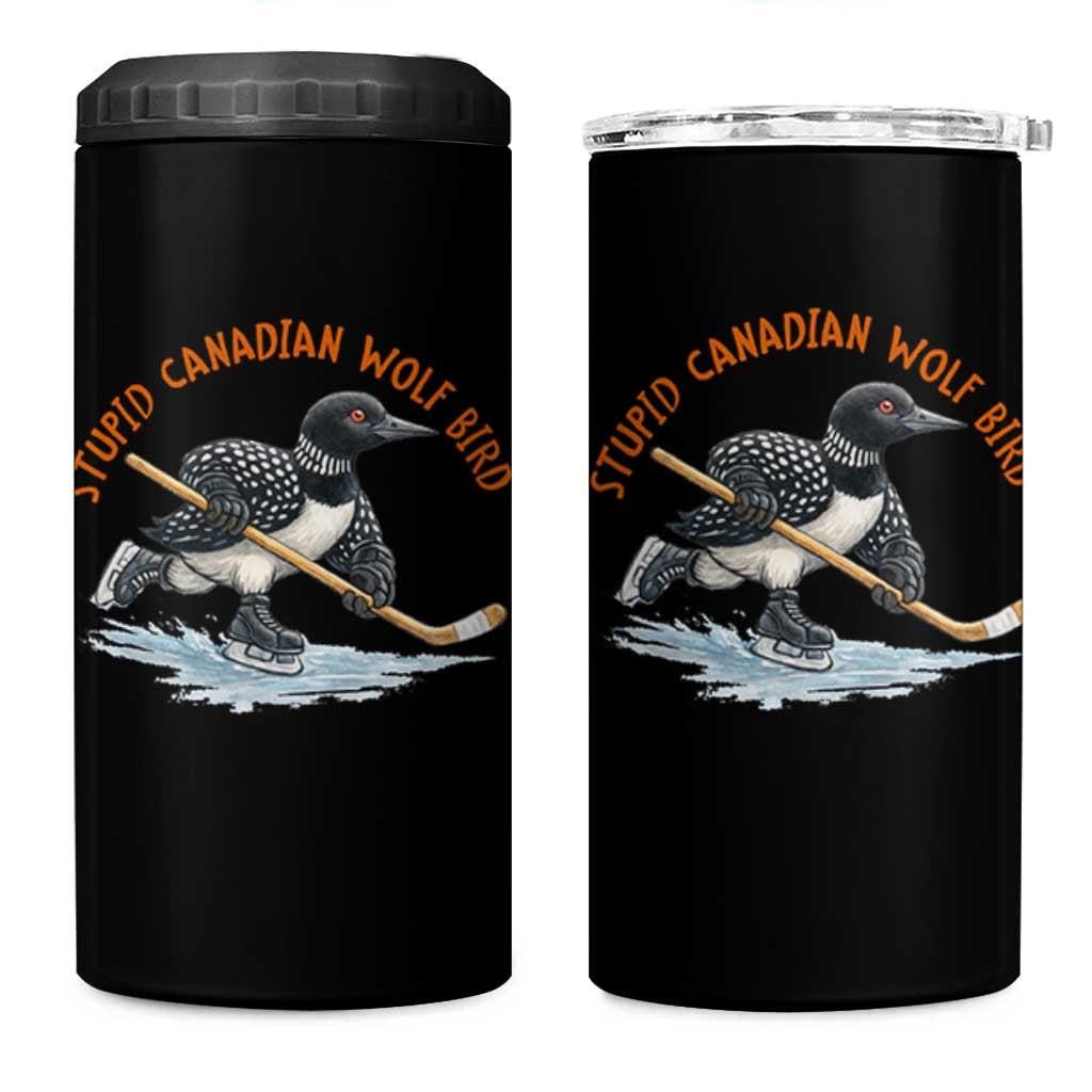 Stupid Canadian Wolf Bird 4 in 1 Can Cooler Tumbler Funny Romance Hockey Fan LGBTQ+