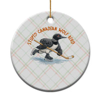 Stupid Canadian Wolf Bird Ceramic Ornament Funny Romance Hockey Fan LGBTQ+