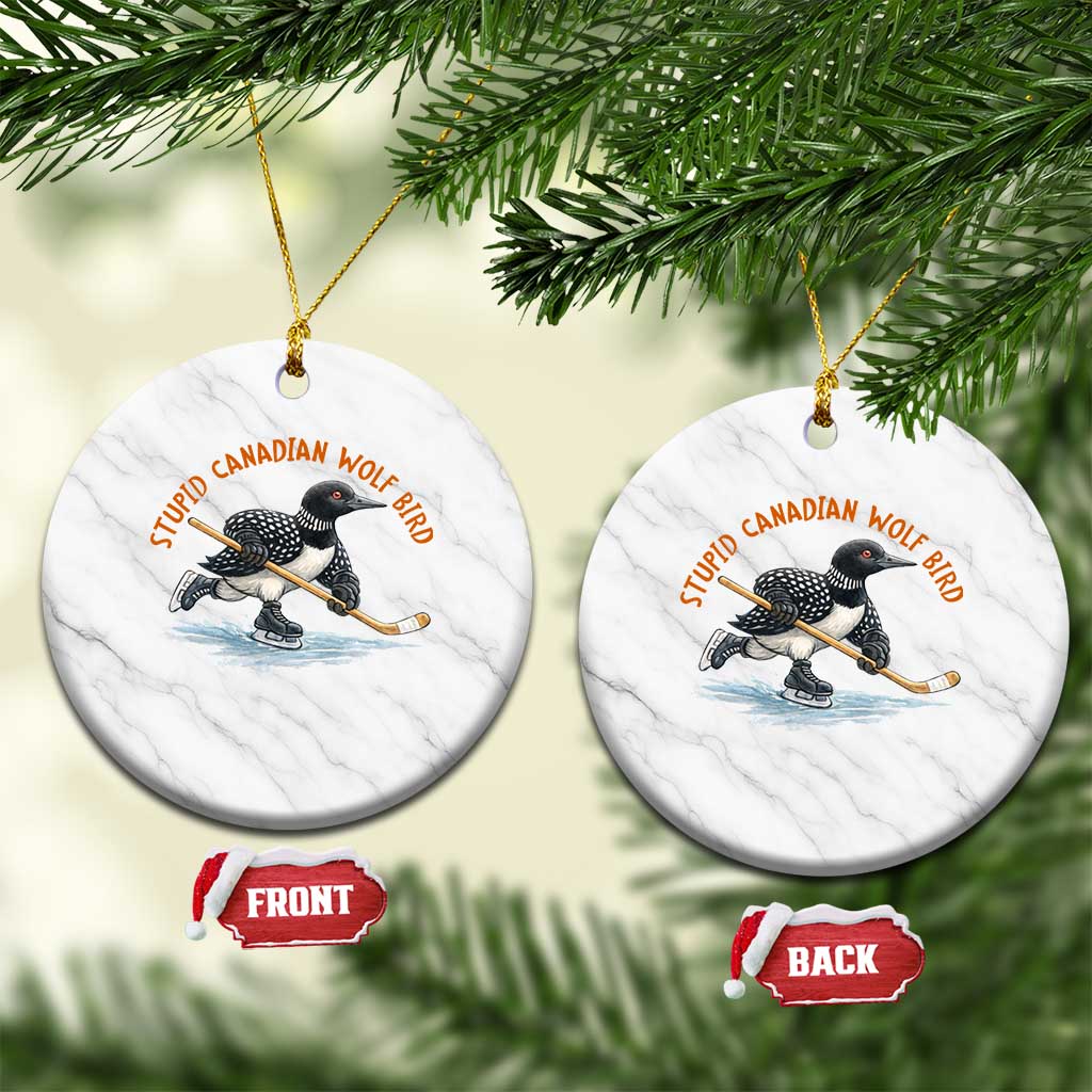 Stupid Canadian Wolf Bird Ceramic Ornament Funny Romance Hockey Fan LGBTQ+