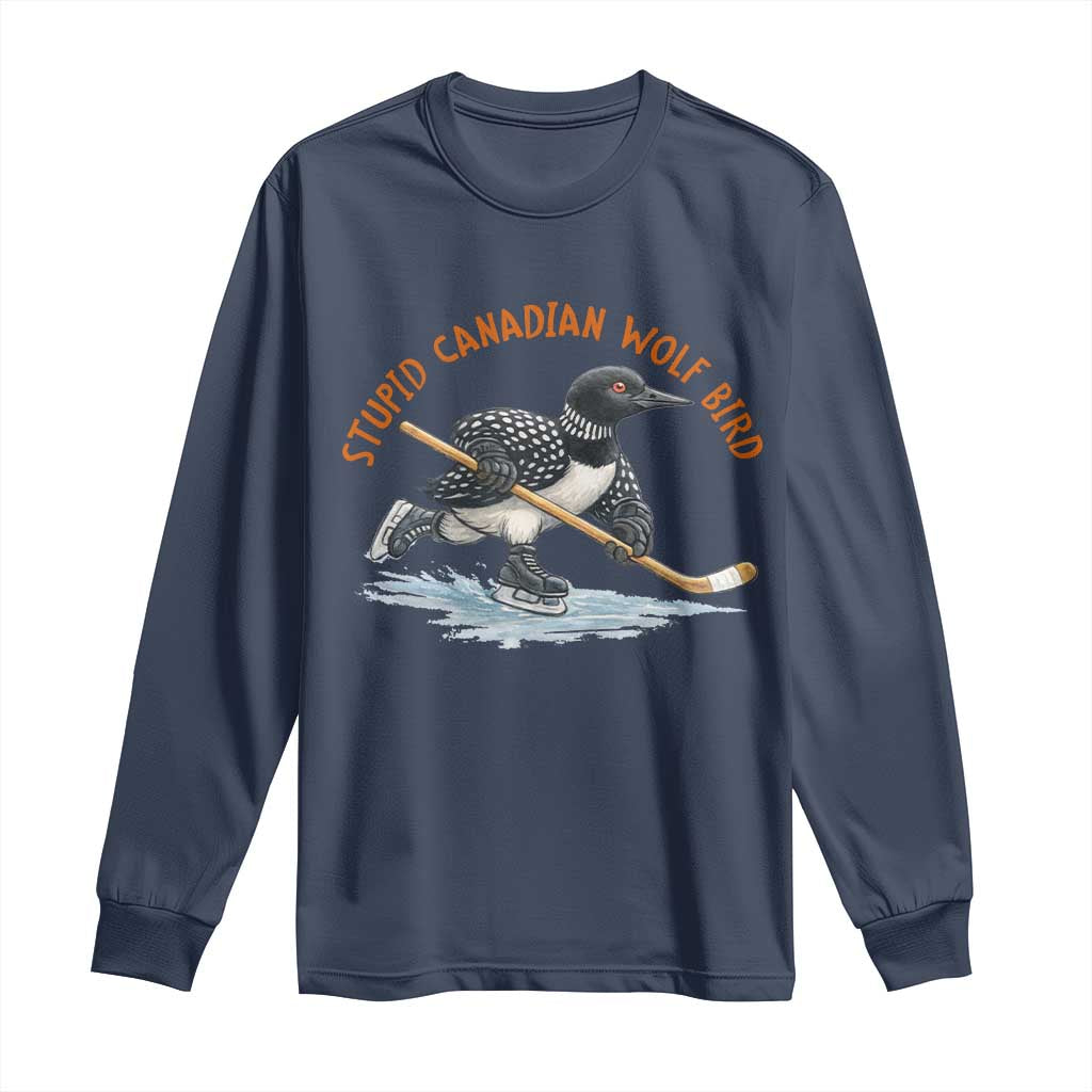 Stupid Canadian Wolf Bird Long Sleeve Shirt Funny Romance Hockey Fan LGBTQ+