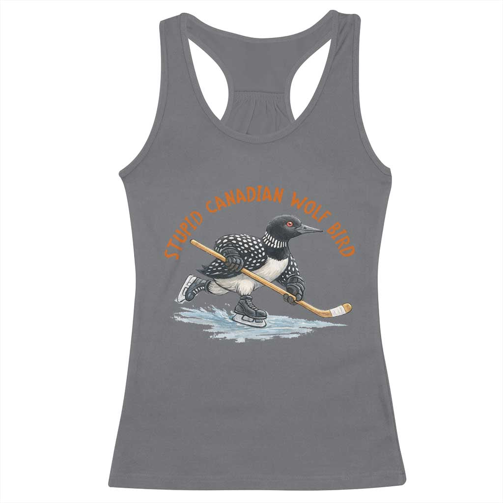 Stupid Canadian Wolf Bird Racerback Tank Top Funny Romance Hockey Fan LGBTQ+