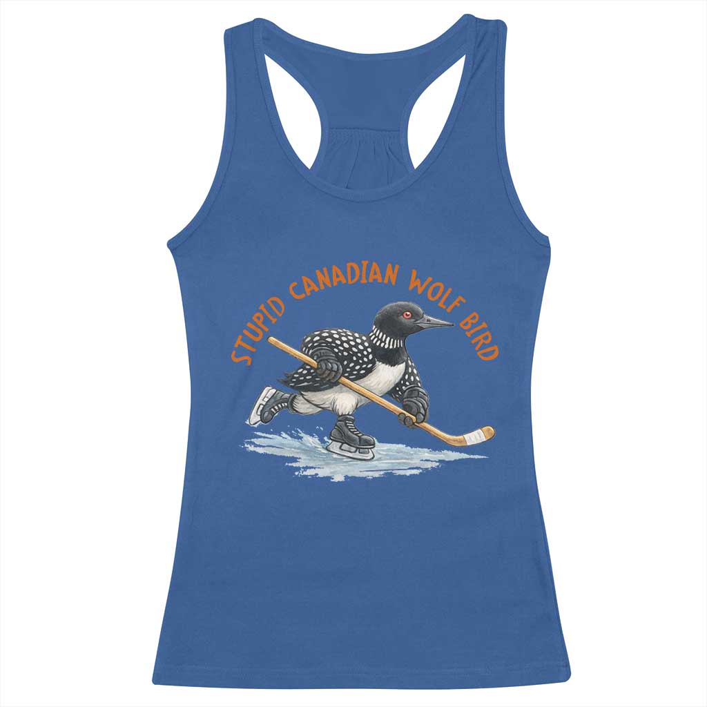 Stupid Canadian Wolf Bird Racerback Tank Top Funny Romance Hockey Fan LGBTQ+
