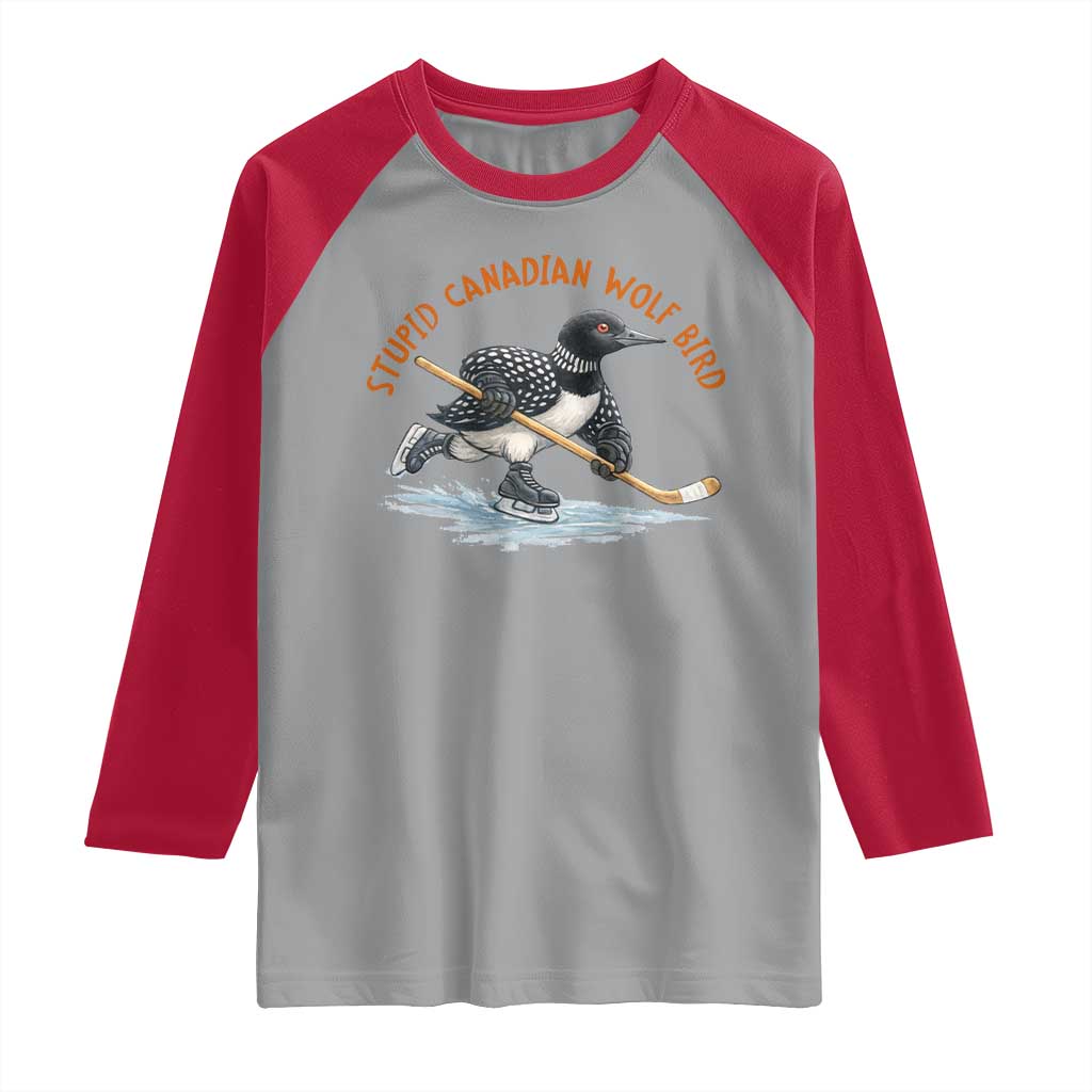 Stupid Canadian Wolf Bird Raglan Shirt Funny Romance Hockey Fan LGBTQ+