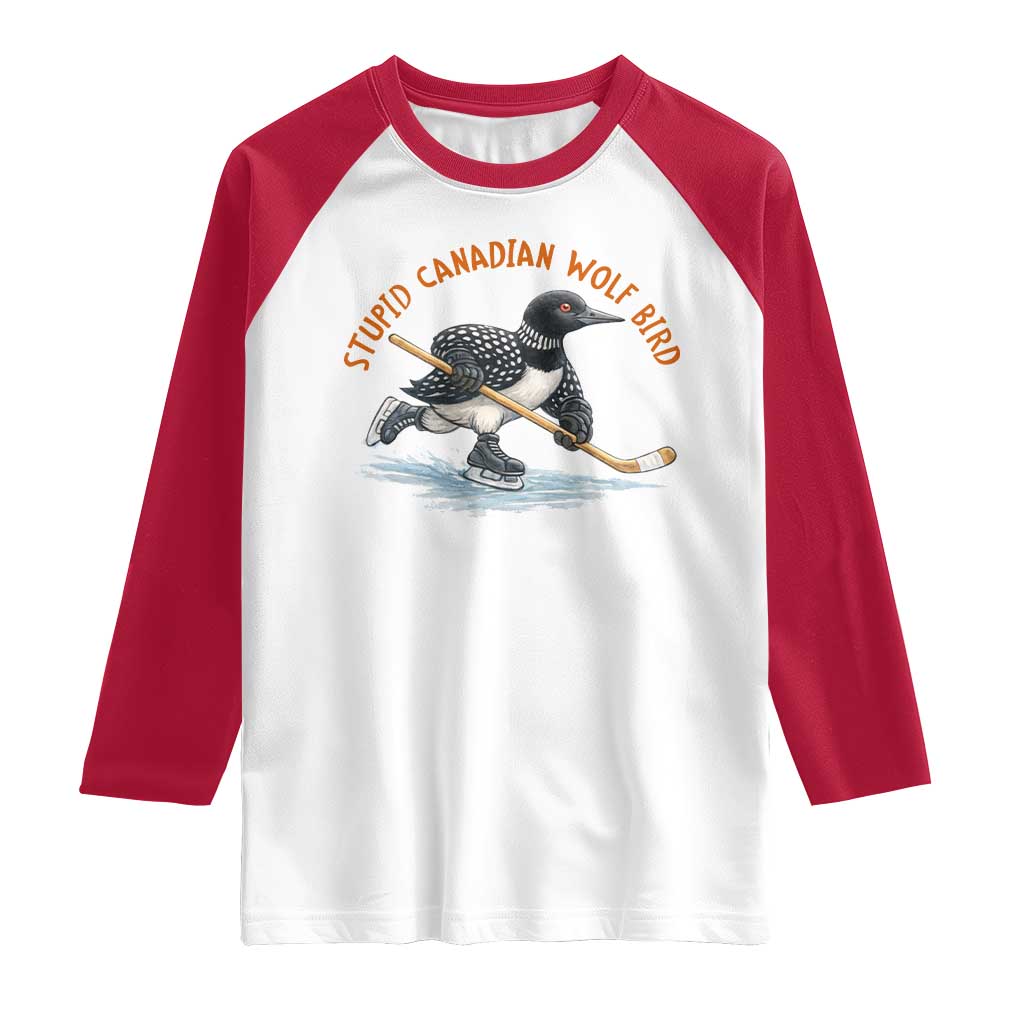 Stupid Canadian Wolf Bird Raglan Shirt Funny Romance Hockey Fan LGBTQ+