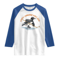 Stupid Canadian Wolf Bird Raglan Shirt Funny Romance Hockey Fan LGBTQ+