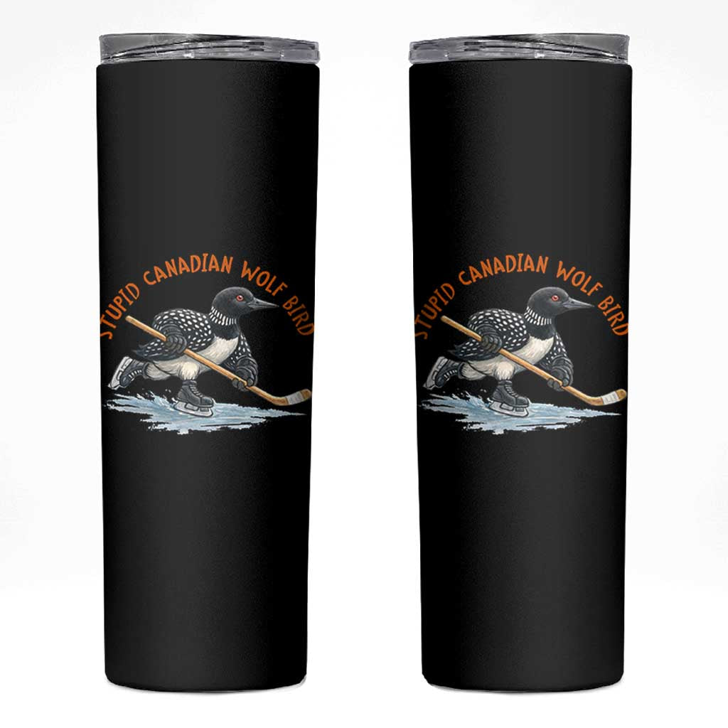 Stupid Canadian Wolf Bird Skinny Tumbler Funny Romance Hockey Fan LGBTQ+