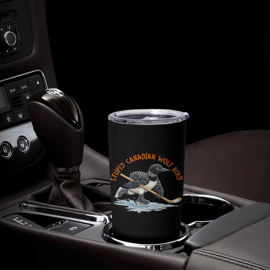 Stupid Canadian Wolf Bird Tumbler Cup Funny Romance Hockey Fan LGBTQ+