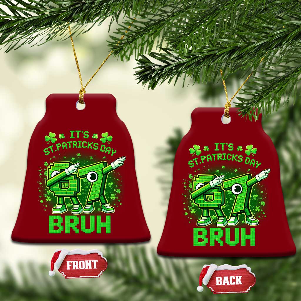 Its St Patricks Day 67 Bruh Ceramic Ornament Funny Shamrock Six Seven 6 7 Meme Gen Alpha
