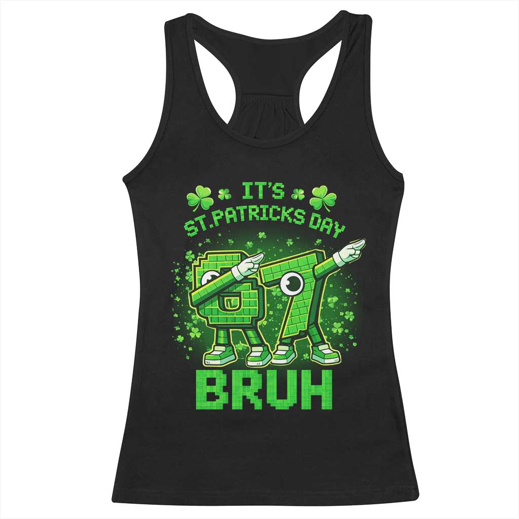 Its St Patricks Day 67 Bruh Racerback Tank Top Funny Shamrock Six Seven 6 7 Meme Gen Alpha