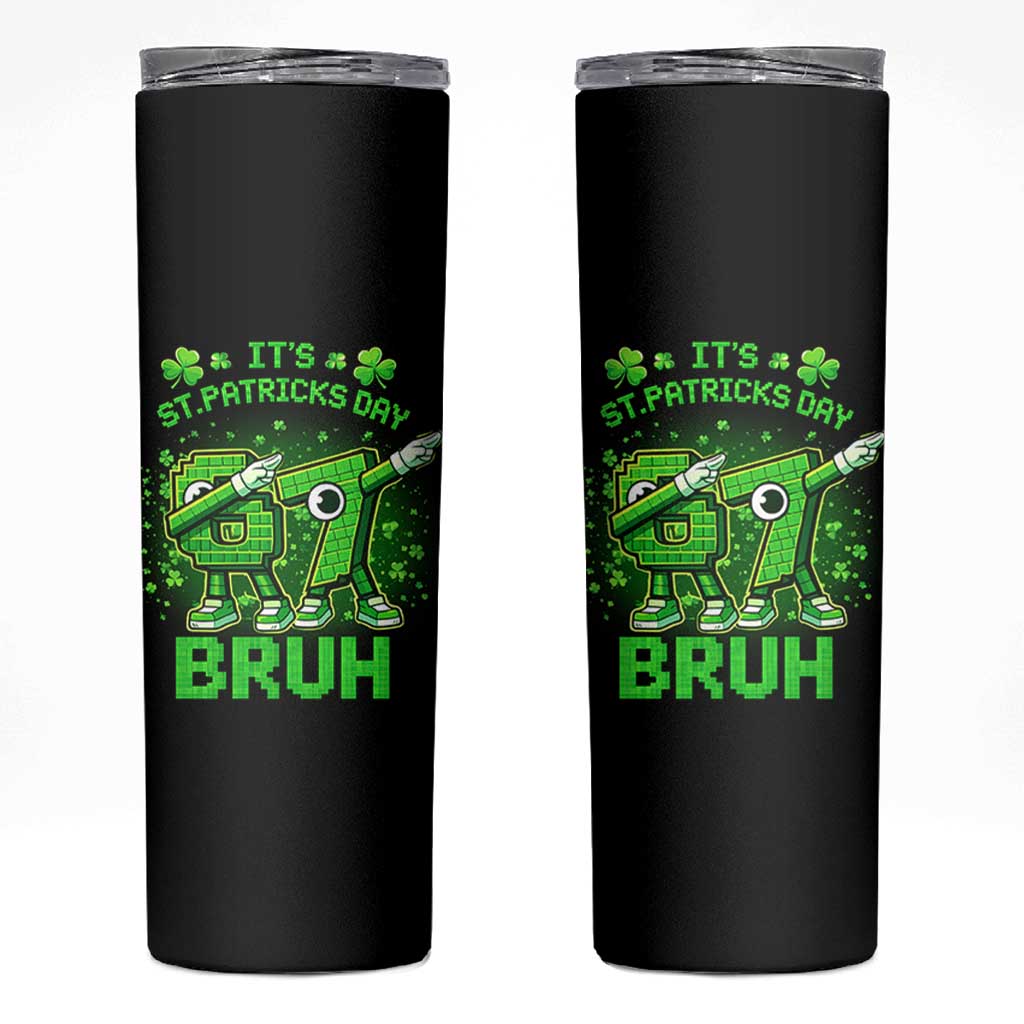 Its St Patricks Day 67 Bruh Skinny Tumbler Funny Shamrock Six Seven 6 7 Meme Gen Alpha