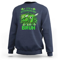 Its St Patricks Day 67 Bruh Sweatshirt Funny Shamrock Six Seven 6 7 Meme Gen Alpha