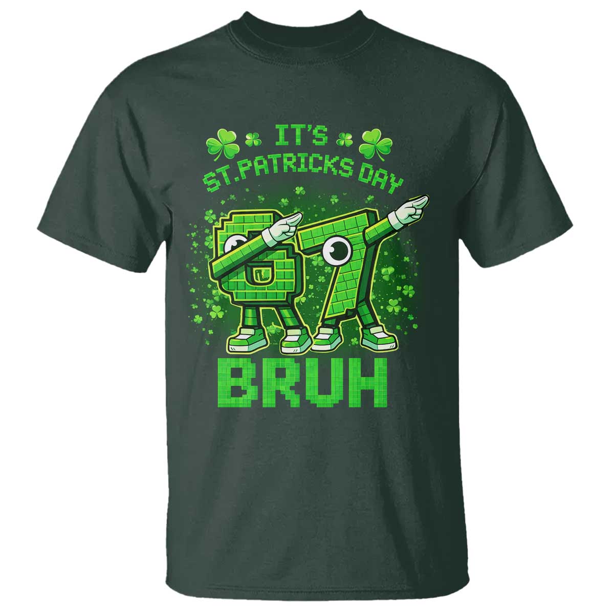 Its St Patricks Day 67 Bruh T Shirt Funny Shamrock Six Seven 6 7 Meme Gen Alpha